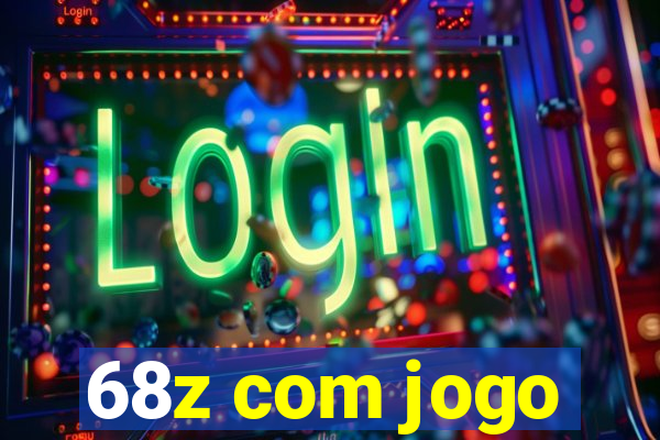 68z com jogo